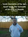 Torah Gematria of the Set-Apart Spirit. The Samadhi of Shi-Ling of Shaolin - John Martin