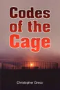 Codes of the Cage - Chris Greco