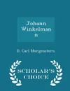 Johann Winkelmann - Scholar's Choice Edition - D. Carl Morgenstern