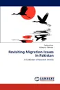 Revisiting Migration Issues in Pakistan - Sarfraz Khan, Hafeez-ur- Rehman