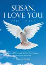 Susan, i love you. free to fly - Susan Temi