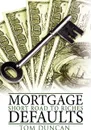 Mortgage Defaults. Short Road to Riches - Tom Kennett Duncan