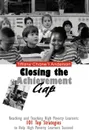 Closing the Achievement Gap. Reaching and Teaching High Poverty Learners: 101 Top Strategies to Help High Poverty Learners Succeed - Tiffany Chane'l Anderson