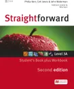 Straightforward: Split Edition 3A: Student's Book (+ workbook) - Philip Kerr, Ceri Jones & Johh Waterman