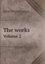 The works. Volume 2 - John Witherspoon