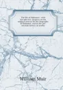 The life of Mahomet : with introductory chapters on the original sources for the biography of Mahomet, and on the pre-Islamite history of Arabia. 2 - William Muir