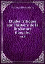 Etudes critiques sur l'histoire de la litterature francaise. ser.8 - Ferdinand Brunetière