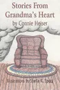 Stories from Grandma's Heart - Connie Heiser
