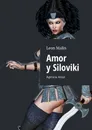 Amor y Siloviki - Leon Malin