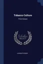 Tobacco Culture. Prize Essays - Judson Popenoe