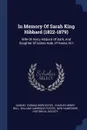 In Memory Of Sarah King Hibbard (1822-1879). Wife Of Harry Hibbard Of Bath, And Daughter Of Salma Hale, Of Keene, N.h - Samuel Thomas Worcester