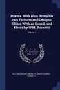 Poems. With Illus. From his own Pictures and Designs. Edited With an Introd. and Notes by W.M. Rossetti; Volume 1 - William Michael Rossetti, Dante Gabriel Rossetti