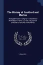 The History of Sandford and Merton. Abridged From the Original : Embellished With Elegant Plates : for the Amusement and Instruction of Juvenile Minds - Thomas Day
