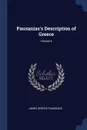 Pausanias's Description of Greece; Volume 6 - James George Pausanias