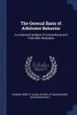 The General Basis of Arbitrator Behavior. An Empirical Analysis of Conventional and Final-offer Arbitration - Henry S Farber, Max H Bazerman