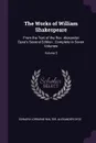 The Works of William Shakespeare. From the Text of the Rev. Alexander Dyce's Second Edition ; Complete in Seven Volumes; Volume 5 - Edward Lorraine Walter, Alexander Dyce