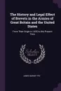 The History and Legal Effect of Brevets in the Armies of Great Britain and the United States. From Their Origin in 1692 to the Present Time - James Barnet Fry