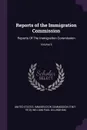Reports of the Immigration Commission. Reports Of The Immigration Commission; Volume 9 - William Paul Dillingham