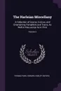 The Harleian Miscellany. A Collection of Scarce, Curious, and Entertaining Pamphlets and Tracts, As Well in Manuscript As in Print; Volume 3 - Thomas Park, Edward Harley Oxford