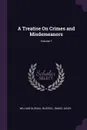 A Treatise On Crimes and Misdemeanors; Volume 1 - William Oldnall Russell, Daniel Davis