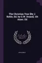 The Christian Year .By J. Keble, Ed. by G.W. Doane.. 1St Amer. Ed - John Keble