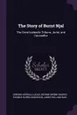 The Story of Burnt Njal. The Great Icelandic Tribune, Jurist, and Counsellor - Edward Verrall Lucas, George Webbe Dasent, Rasmus Björn Anderson