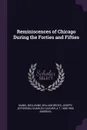 Reminiscences of Chicago During the Forties and Fifties - Mabel McIlvaine, William Bross, Joseph Jefferson