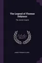 The Legend of Thomas Didymus. The Jewish Sceptic - James Freeman Clarke