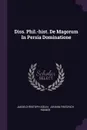 Diss. Phil.-hist. De Magorum In Persia Dominatione - Jakob Christoph Iselin