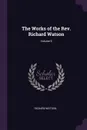 The Works of the Rev. Richard Watson; Volume 9 - Richard Watson