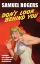 Don't Look Behind You - Samuel Rogers