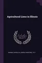 Agricultural Liens in Illinois - Harold W. 1911- Hannah