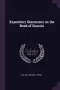 Expository Discourses on the Book of Genesis - Andrew pre20 Fuller