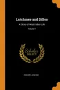 Lutchmee and Dilloo. A Story of West Indian Life; Volume 1 - Edward Jenkins