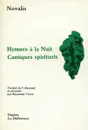 Hymnes a la nuit. Cantiques spirituels - Novalis