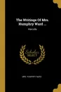 The Writings Of Mrs. Humphry Ward ... Marcella - Mrs. Humphry Ward