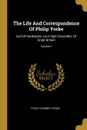 The Life And Correspondence Of Philip Yorke. Earl Of Hardwicke, Lord High Chancellor Of Great Britain; Volume 1 - Philip Chesney Yorke