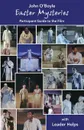 Easter Mysteries. Participant Guide to the Film with Leader Helps - John O'Boyle