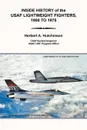 Inside History of the Usaf Lightweight Fighters, 1900 to 1975 - Herbert A. Hutchinson