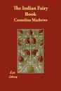 The Indian Fairy Book - Cornelius Mathews
