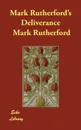 Mark Rutherford's Deliverance - Mark Rutherford