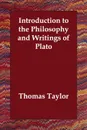 Introduction to the Philosophy and Writings of Plato - Thomas Taylor