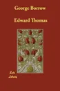 George Borrow - Edward Thomas