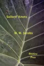 Sailors' Knots - William Wymark Jacobs, W. W. Jacobs