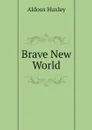 Brave New World - Daniel Lazar, Aldous Huxley
