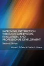 Improving Instruction Through Supervision, Evaluation, and Professional Development Second Edition - Michael  F. DiPaola, Charles A. Wagner