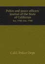 Police and peace officers' journal of the State of California. Jan. 1948-Dec. 1948 - Calif. Police Dept