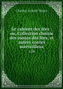 Le cabinet des fees : ou, Collection choisie des contes des fees, et autres contes merveilleux. v.28 - Charles-Joseph Mayer