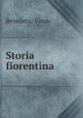 Storia fiorentina - Benedetto Varchi