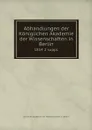 Abhandlungen der Koniglichen Akademie der Wissenschaften in Berlin. 1854 2 suppl. - Deutsche Akademie der Wissenschaften zu Berlin